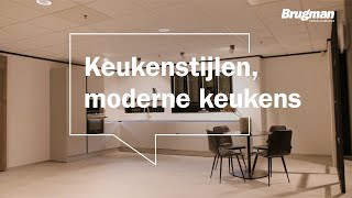 Moderne keukens | Brugman keukens \u0026 badkamers | Keukenstijlen