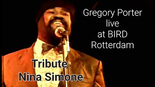 Gregory Porter Tribute to Nina Simone  LIVE at Bird Rotterdam 2012