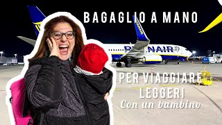 Bagaglio a mano per viaggiare LEGGERI con un bambino