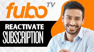 How to Reactivate Fubo TV Subscription (Full Guide)