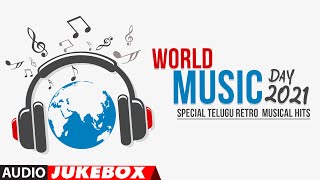 World Music Day 2021 Special Telugu Retro Musical Hits Audio Jukebox | Tollywood Playlist