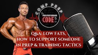 Q&A: Low Fats, How to Support Someone in Prep & Training Tactics