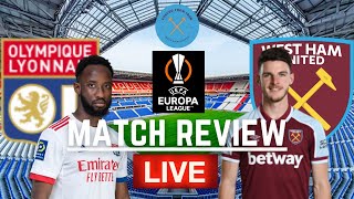 LYON V WEST HAM | YOU'RE NOT WINKING ANYMORE! | EUROPA LEAGUE | MATCH REVIEW.