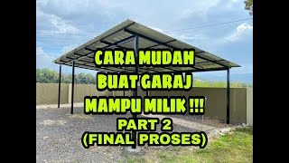 PEMASANGAN GARAJ BERSAIZ 18'X28' PART 2 (FINAL PROSES)