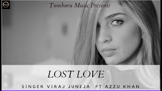 Lost Love (Satsriakaal) | New Sad Song | Viraj juneja ft. Azzu Khan | tumburu music