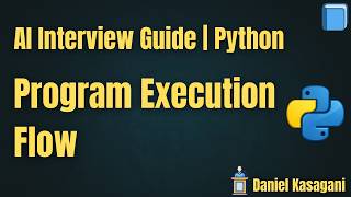 5. Python program execution flow | AI Interview Guide | Python