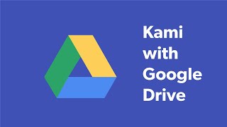 Using Kami with Google Drive