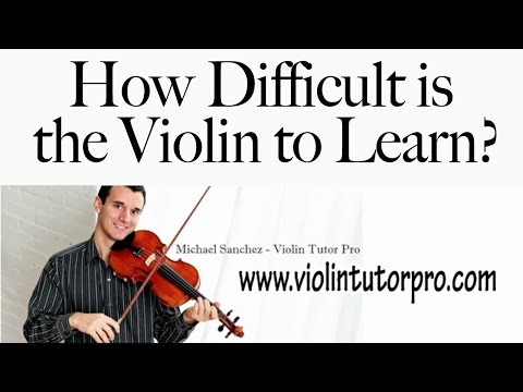 How Difficult is the Violin to Learn? How Difficult is the Violin to Learn?