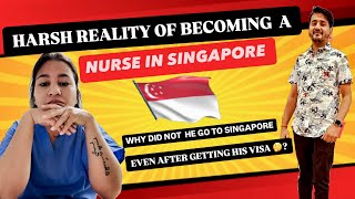 REALITY OF BECOMING A REGISTERED NURSE IN SINGAPORE .WHY HE DID NOT JOIN EVEN AFTER GETTING HIS VISA