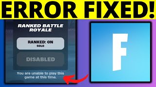 Fix Fortnite You Are Unable To Play This Game At This Time  - Full Guide 2024