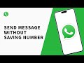 How to Send WhatsApp Message Without Saving Number