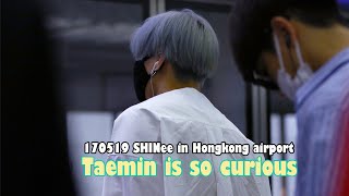 【sTAE alive】170519 Taemin is  so curious~