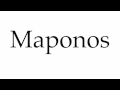 How to Pronounce Maponos