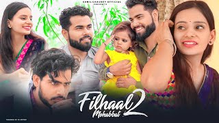 Filhaal 2 Full Song  | Akshay Kumar | BPraak | Jaani | Arvindr Khaira| Filhall 2 | Latest Song New |