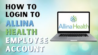 How to Login to AKN Allina Health Employee Account?