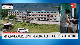 5 missing labours being treated at Koloriang district hospital.