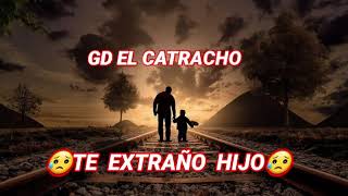 Te extraño hijo😥 _ rap triste 2020 (Audio oficial) GD el catracho