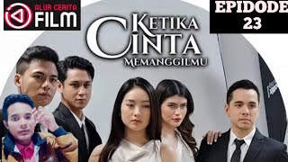 KETIKA CINTA MEMANGGILMU EPISODE 23 HARI INI FULL SAMPAI BERSAMBUNG ‼️