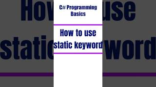 How to Use the static Keyword in C# | Static Variables & Classes Explained! 🔑
