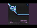 Only You