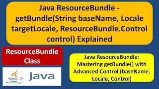 ResourceBundle - getBundle(String baseName, Locale targetLocale, ResourceBundle.Control control)