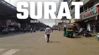 Surat City Explore : Surat Market Tour Vlog | Surat - Gujarat City Walking Tour