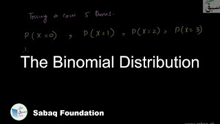The Binomial Distribution, Statistics Lecture | Sabaq.pk