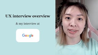 UX design interview overview & my Google interview experience