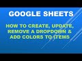 Google Sheets-Create, update, remove dropdown and  add colors to items