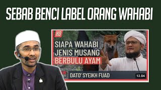 SEBAB BENCI LABEL ORANG WAHABI