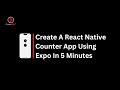 Create A React Native Counter App Using Expo In 5 Minutes ← CodeARIV