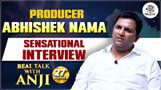 Producer Abhishek Nama Exclusive Interview | Real Talk With Anji #27 | Telugu Interviews | Film Tree