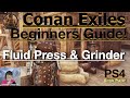 Fluid Press & Grinder - Conan Exiles Beginners Guide