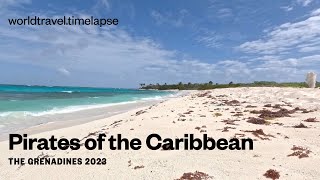 worldtravel.timelapse in The Grenadines - The island where Jack Sparrow was left to die [4K!]