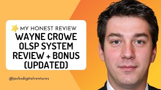 Wayne Crowe OLSP System Review + Bonus (Updated)