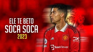 Cristiano Ronaldo • Ele Te Beto Soca Soca - Mc Mazzie • Skills & Goal • 2023 | HD