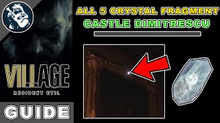 All 5 Crystal Fragment Locations in Castle Dimitrescu | Resident Evil 8 Village All Crystals