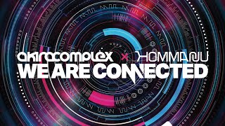 Akira Complex x Hommarju feat. Yukacco - Connected [Official Audio]