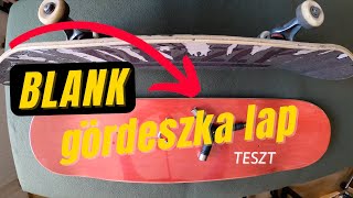 ⇨ Gördeszka lap teszt - BLANK Skateboard 🤙🥇🎥🛹💎