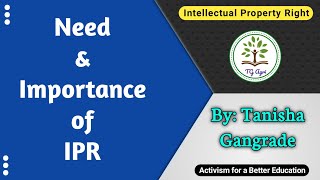 Need of IPR | Importance of IPR | Infringement of Intellectual Property Rights by Tanisha Gangrade