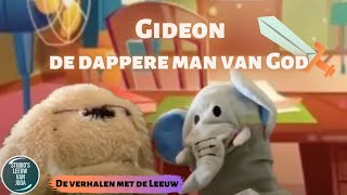 Gideon, de dappere man van God | DE VERHALEN MET DE LEEUW | Aflevering 3 Seizoen 2 |