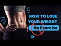 Effortless Weight Loss: Burn 800-2000 Calories Daily Without Exercise Using Simple Habits