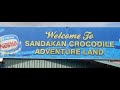 SANDAKAN CROCODILE ADVANTURE LAND. (TAMAN BUAYA SANDAKAN)