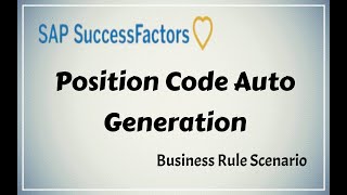 || Position Code Auto Generation || Business Rule || SAP SuccessFactors Employee Central || @SAP