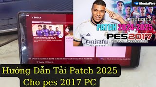 Hướng Dẫn Tải patch 2025 cho pes 2017 Chơi trên PC hoặc giả lập Winlator android