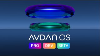 AVDAN OS, PRO. DEV. & BETA.