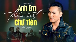 Anh Em Thua Một Chữ Tiền - Tuấn Quỳnh | Nhạc Vàng Ý Nghĩa Nghe Mà Thấm