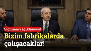 AB Parayı Veririz Diyor! Kılıçdaroğlu’ndan Sığınmacı Açıklaması