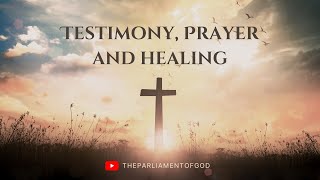 Testimony, Prayer and Healing - DT 24/6/23