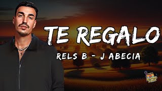 Rels B, J Abecia - Te Regalo  Letra / Lyrics!